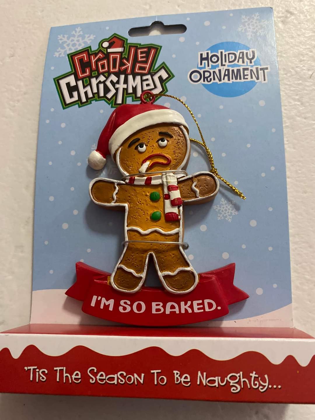 I'M SO BAKED HOLIDAY ORNAMENT